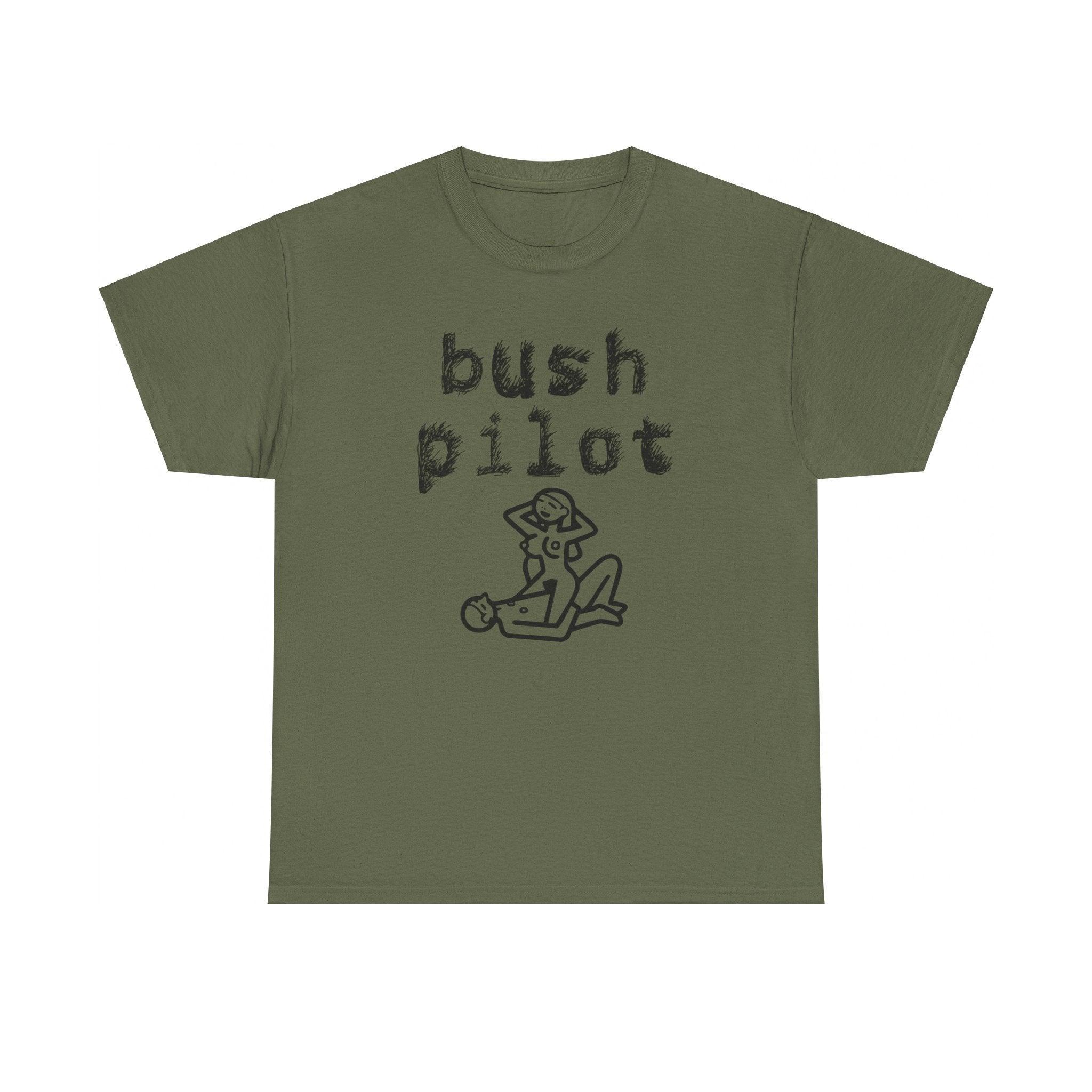 Bush Pilot - T-Shirt - Witty Twisters Fashions