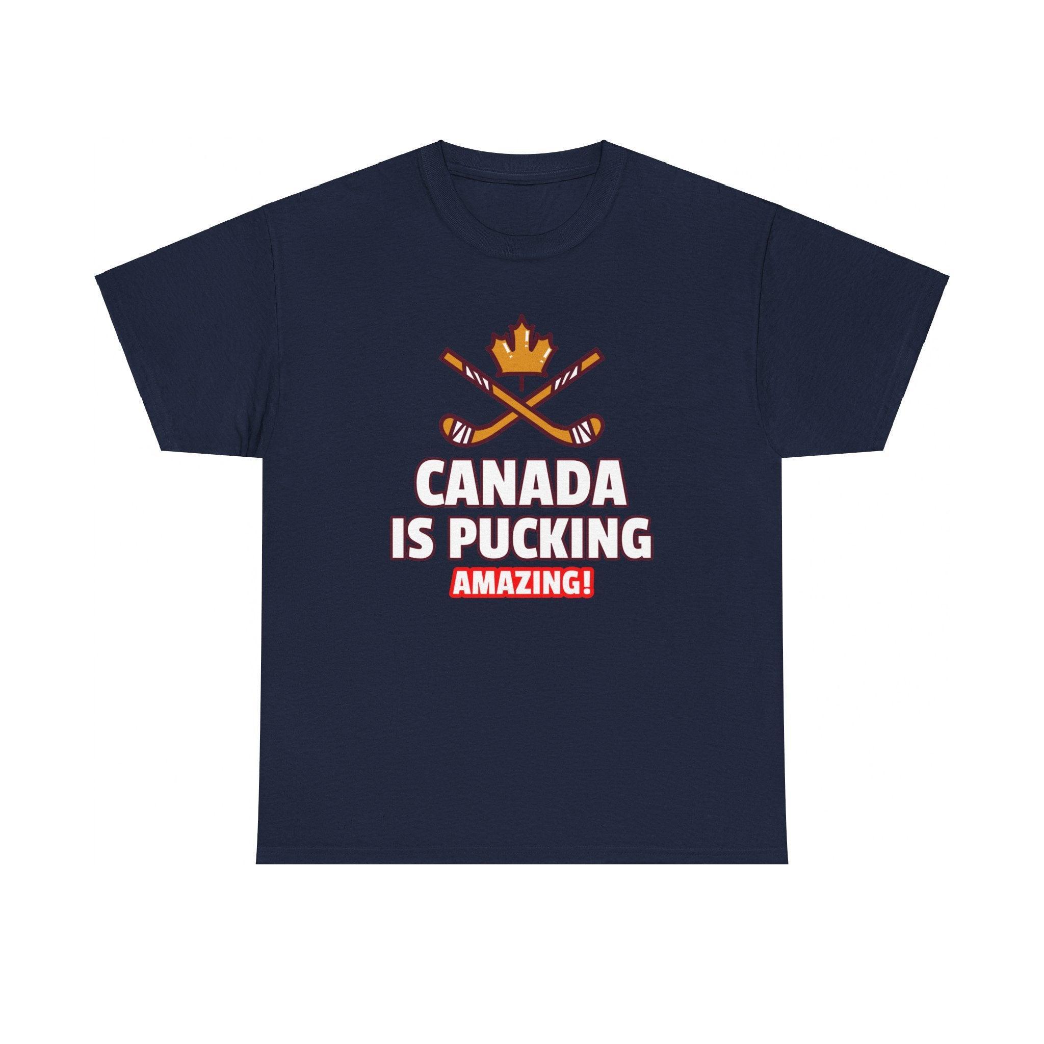 Canada Is Pucking Amazing! - T-Shirt - Witty Twisters Fashions