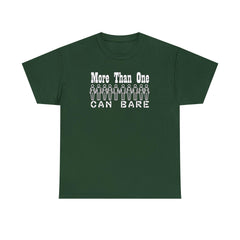 More Than One Can Bare - T-Shirt - Witty Twisters Fashions