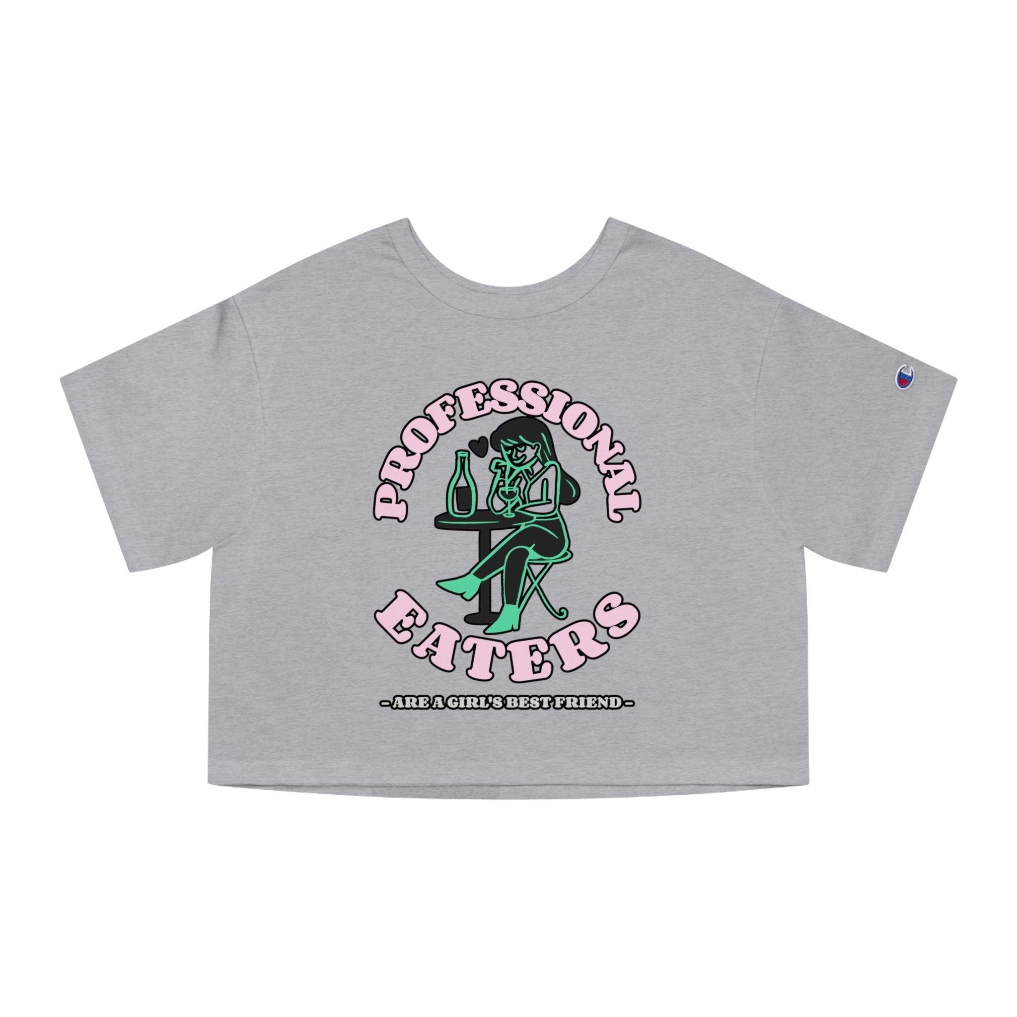 Professional eaters are a girl's best friend - Women's Champion Crop Top - Witty Twisters Fashions