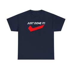 Just Done It! - T-Shirt - Witty Twisters Fashions