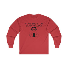 Blair The Bitch Work Project - Long-Sleeve Tee - Witty Twisters Fashions