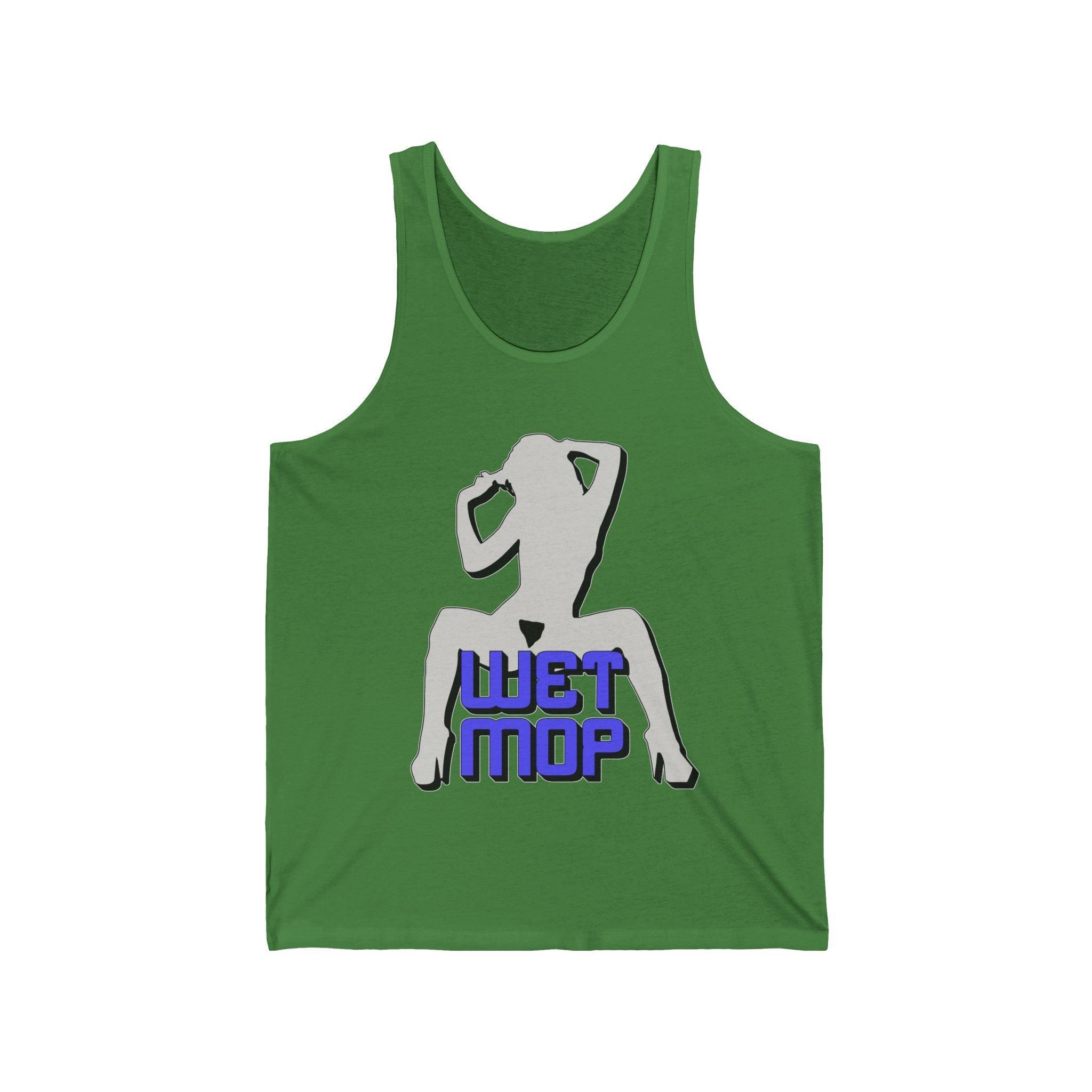Wet Mop - Tank Top - Witty Twisters Fashions
