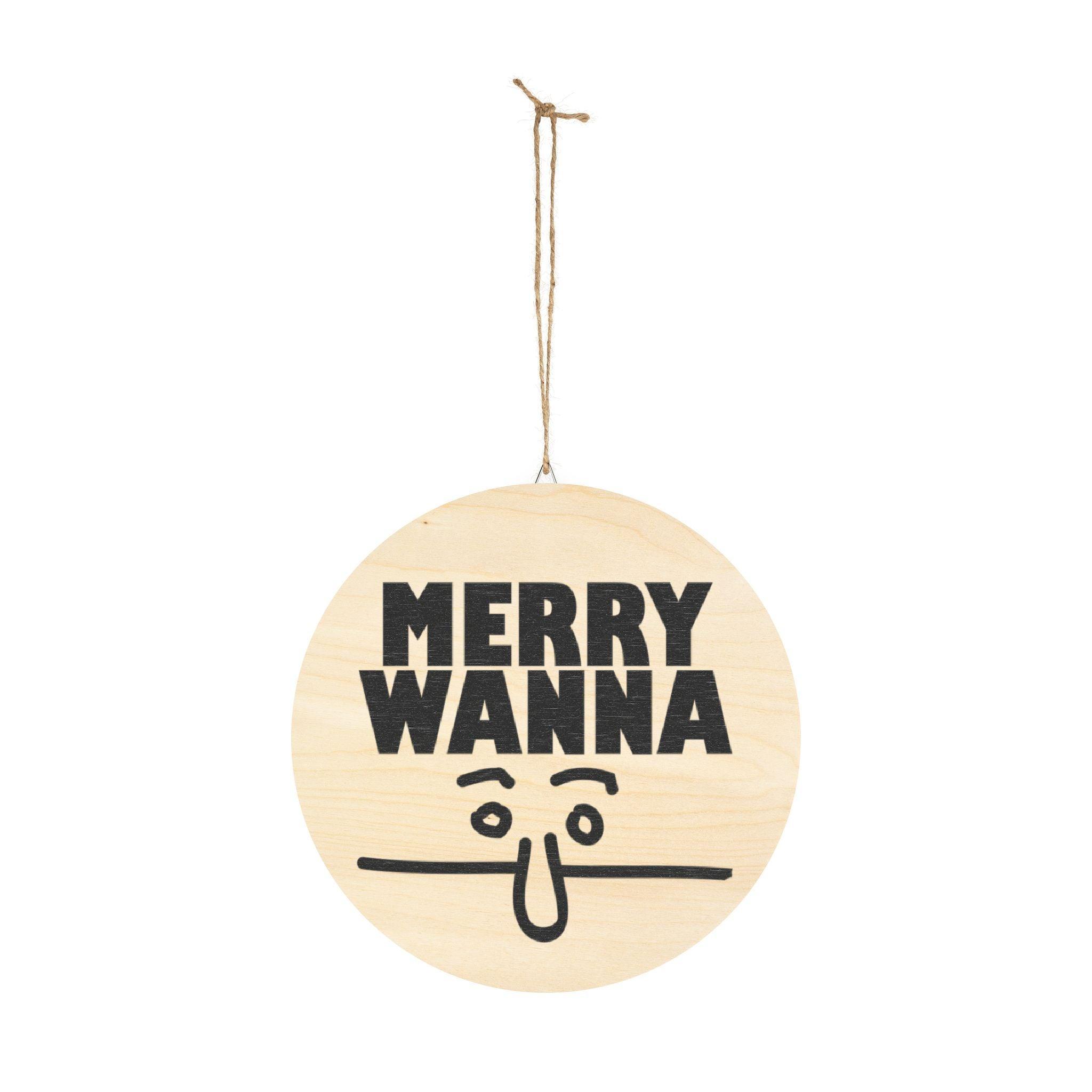 Merry Wanna - Wood Signs - Witty Twisters Fashions