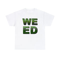 Weed - T-Shirt - Witty Twisters Fashions