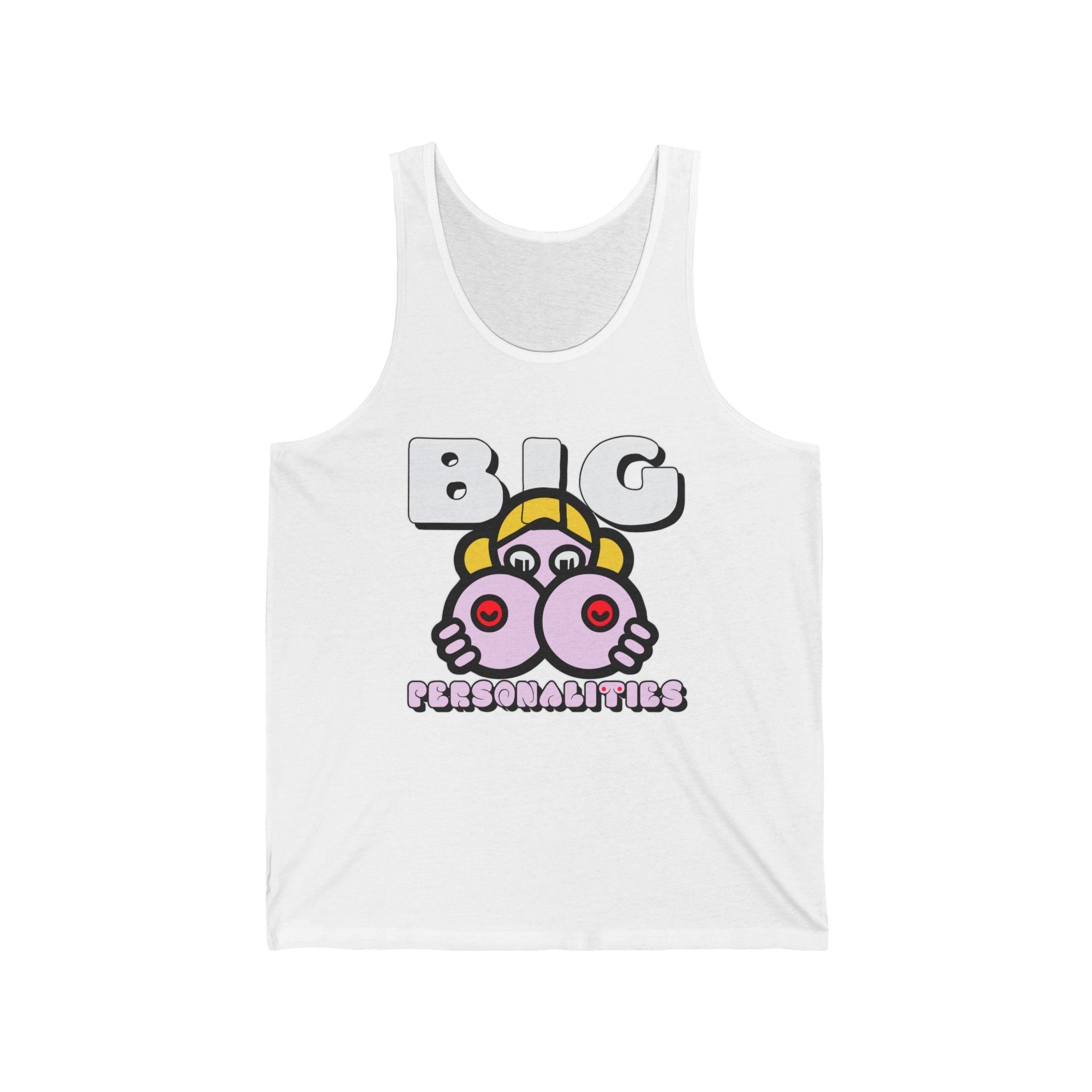 Big Personalities - Tank Top - Witty Twisters Fashions