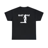 Wet One - T-Shirt - Witty Twisters Fashions