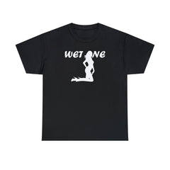 Wet One - T-Shirt - Witty Twisters Fashions