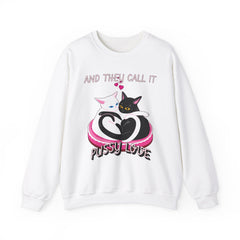 And they call it pussy love - Sweatshirt - Witty Twisters Fashions