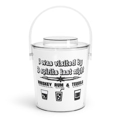 I was visited by 3 spirits last night Whiskey Rum and Tequila - Ice Bucket with Tongs - Witty Twisters Fashions