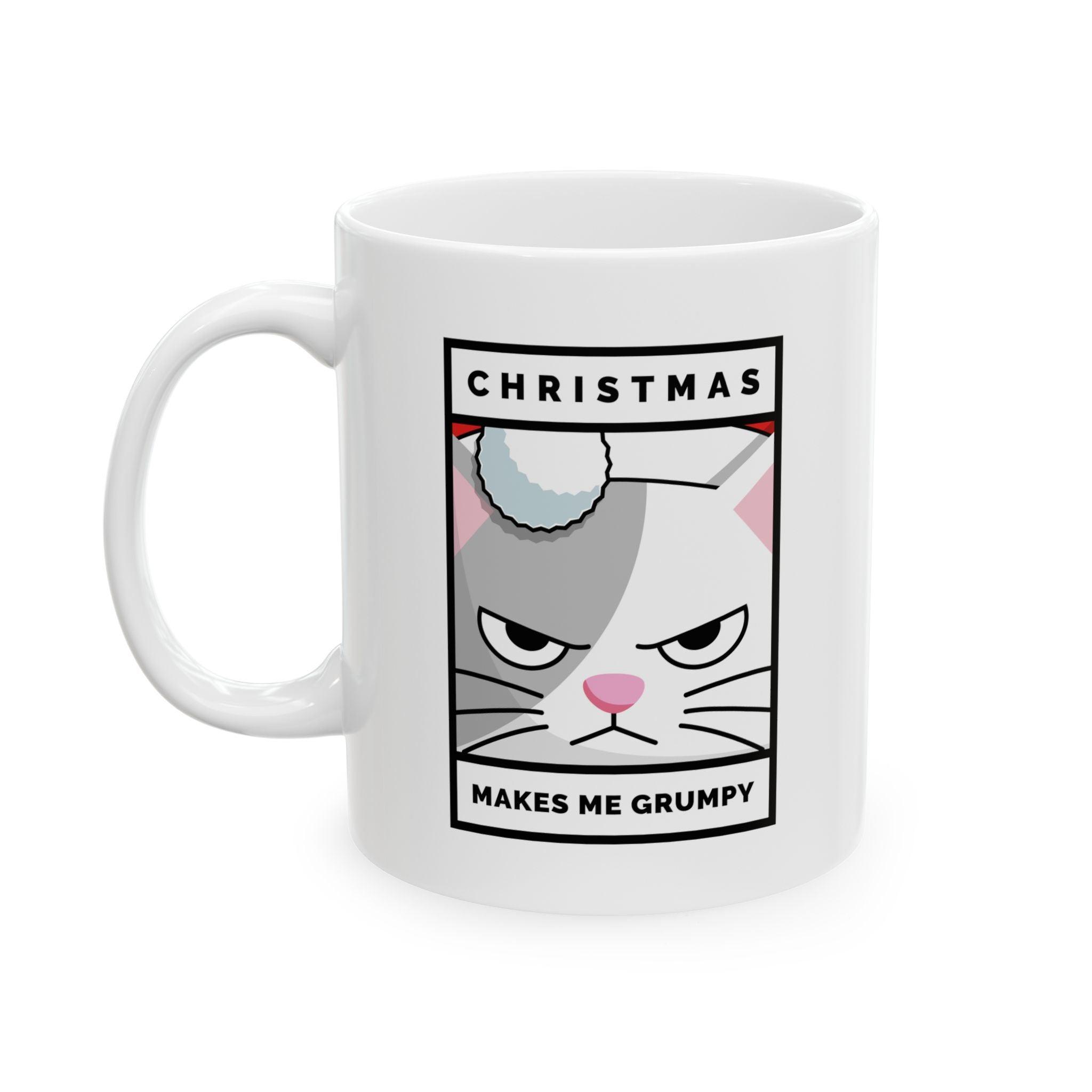 Christmas Makes Me Grumpy - Ceramic Coffee Mug 11oz, 15oz - Witty Twisters Fashions