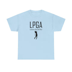 LPGA Lesbians Play Golf Also - T-Shirt - Witty Twisters Fashions