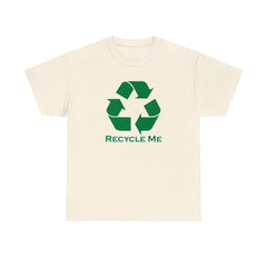 Recycle Me - T-Shirt - Witty Twisters Fashions