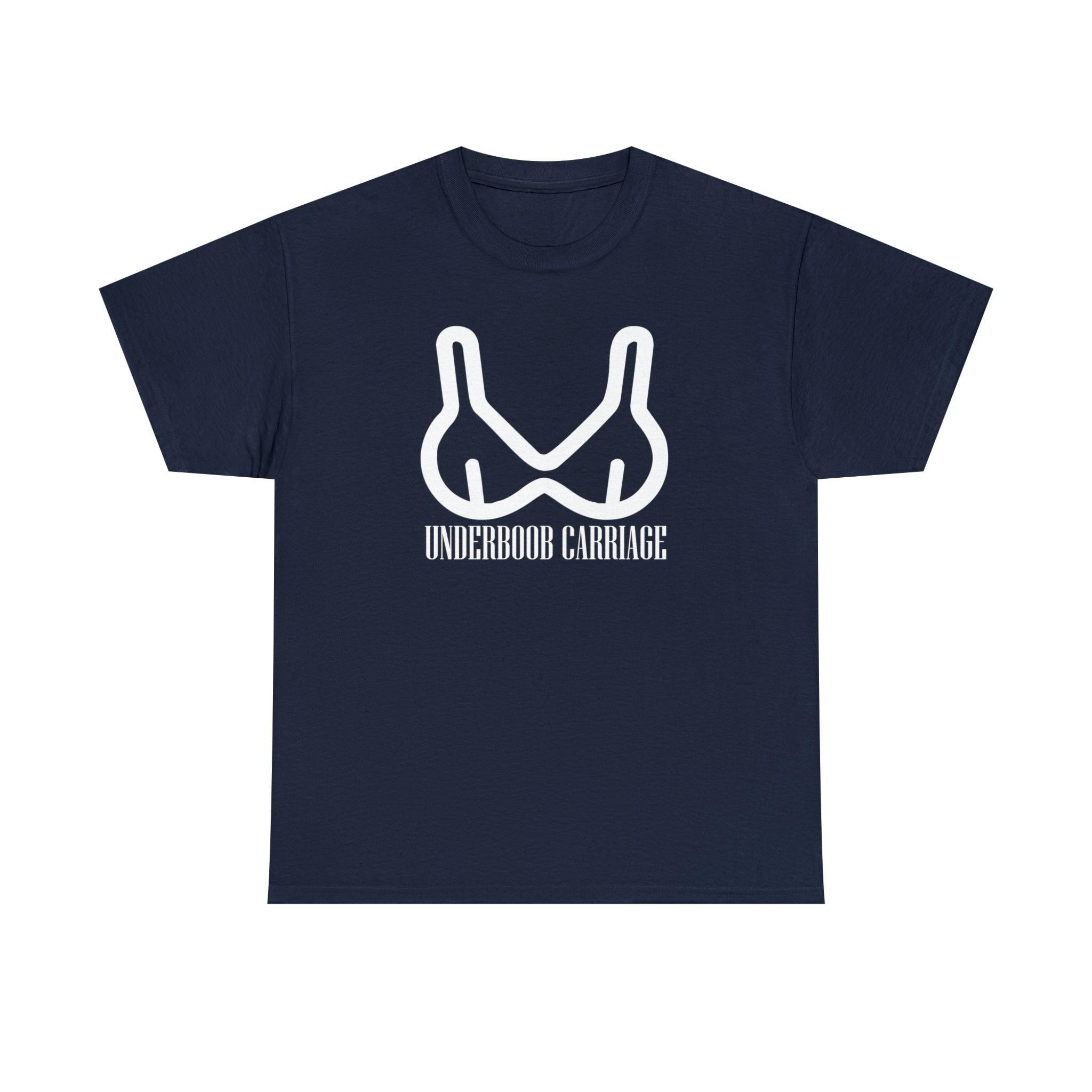 Underboob Carriage - T-Shirt - Witty Twisters Fashions