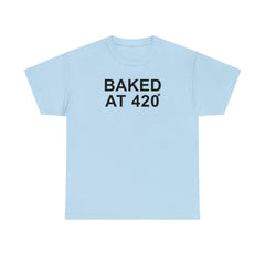 Baked At 420 - T-Shirt - Witty Twisters Fashions