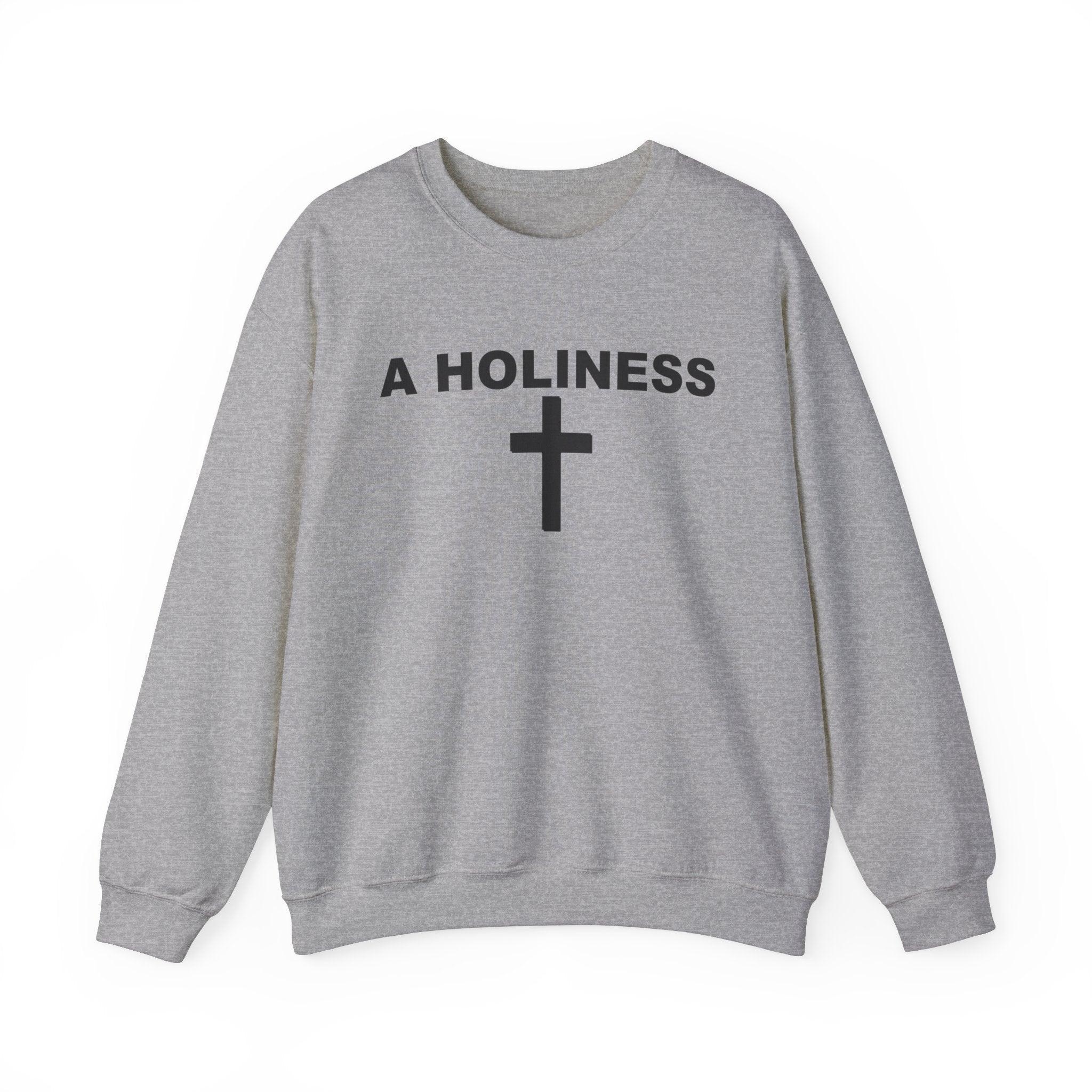 A Holiness - Sweatshirt - Witty Twisters Fashions