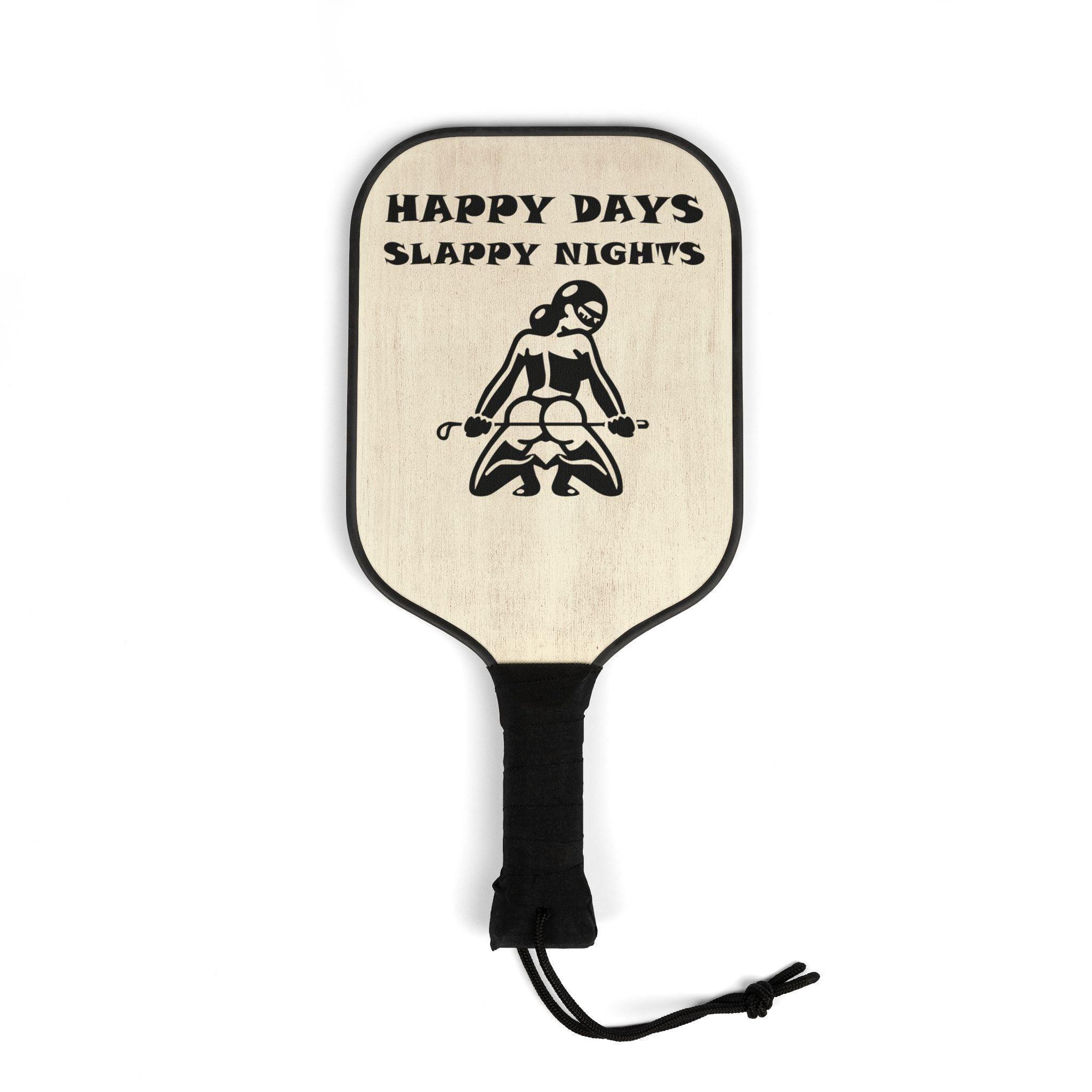 Happy Days Slappy Nights - Pickleball Kit - Witty Twisters Fashions