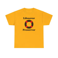 Lifesaver Preserver - T-Shirt - Witty Twisters Fashions