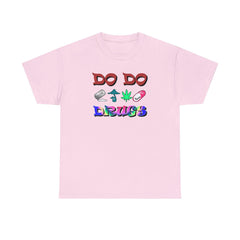Do Do Drugs - T-Shirt - Witty Twisters Fashions