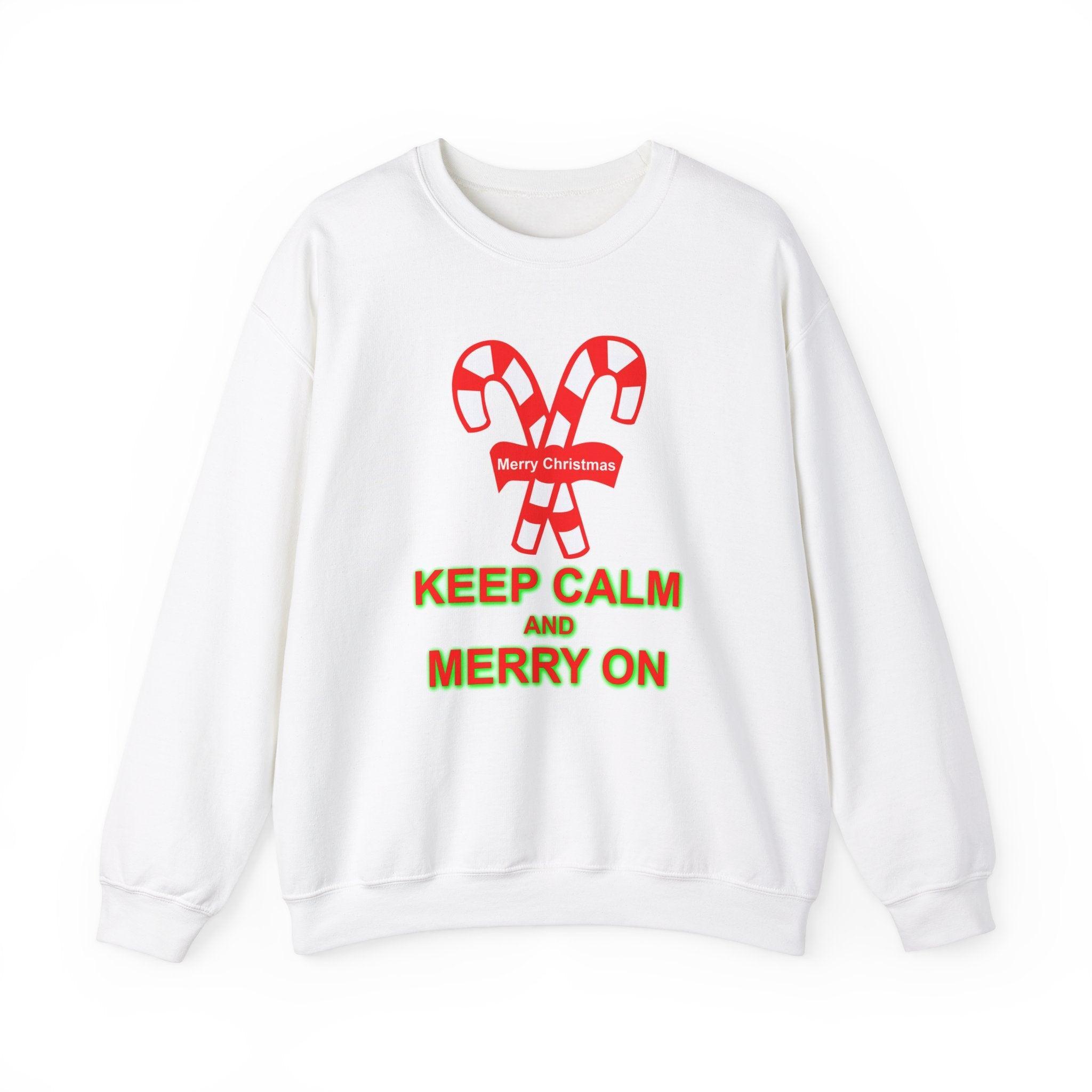 Keep Calm and Merry On - Sweatshirt - Witty Twisters Fashions