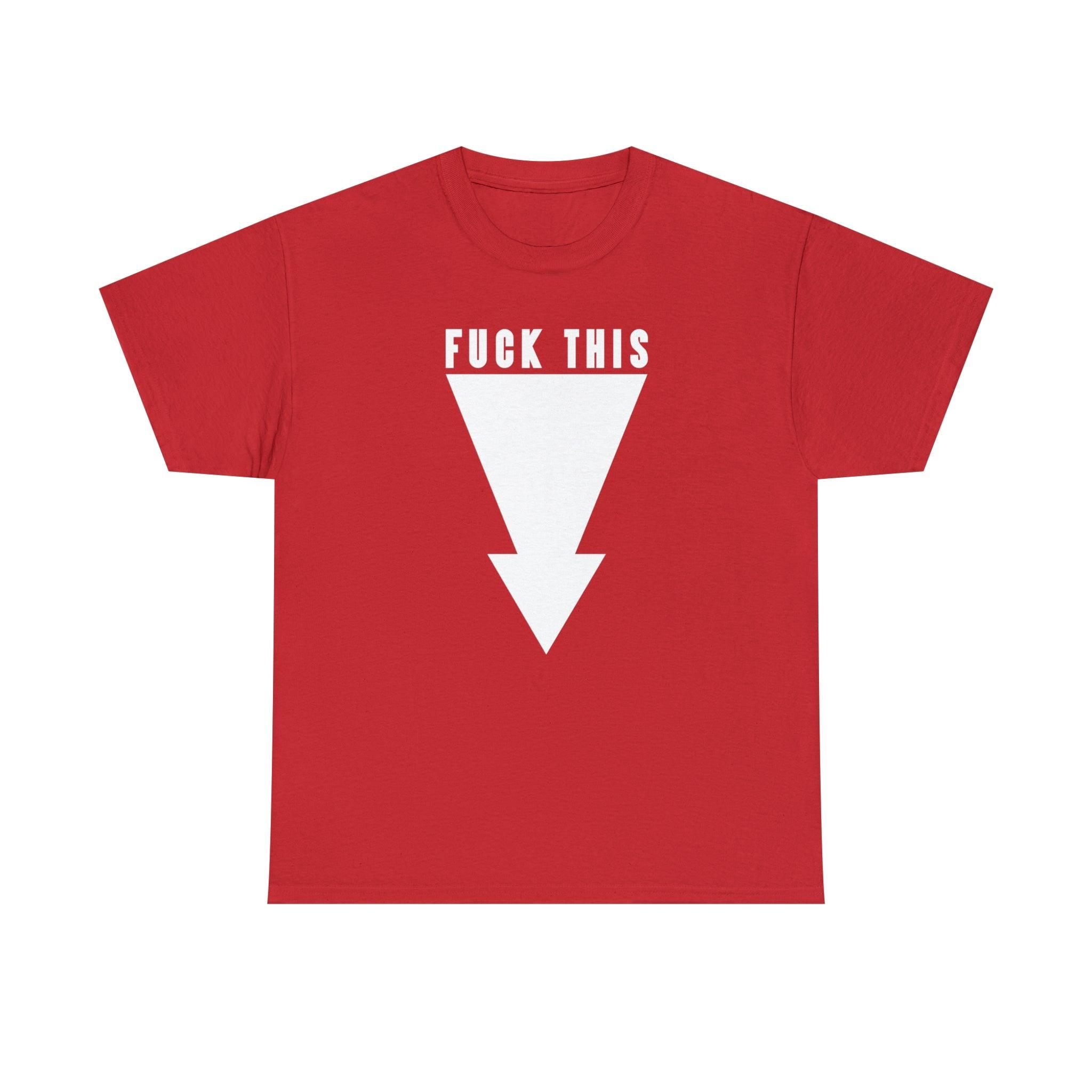 Fuck This - T-Shirt - Witty Twisters Fashions