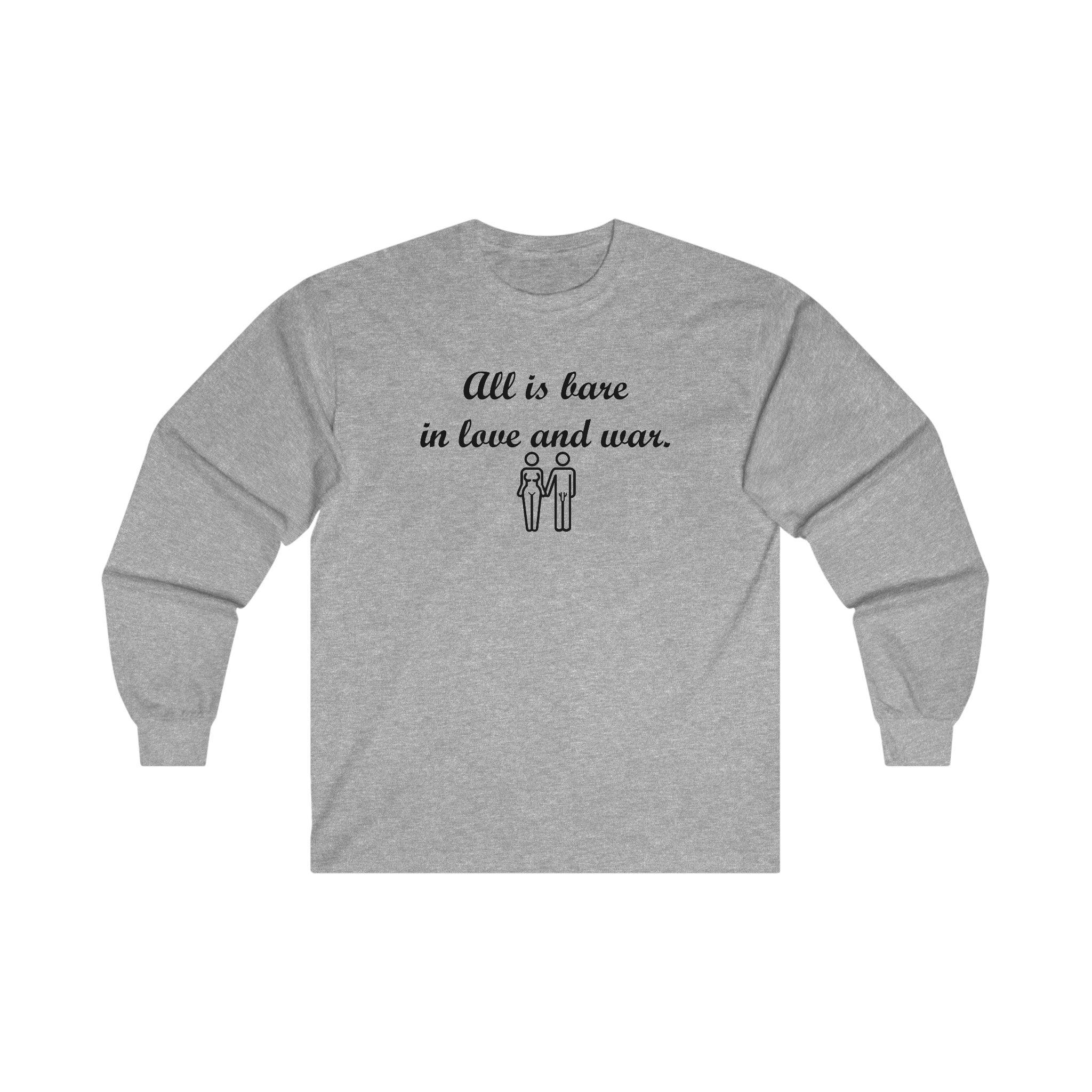 All Is Bare In Love And War - Long-Sleeve Tee - Witty Twisters Fashions