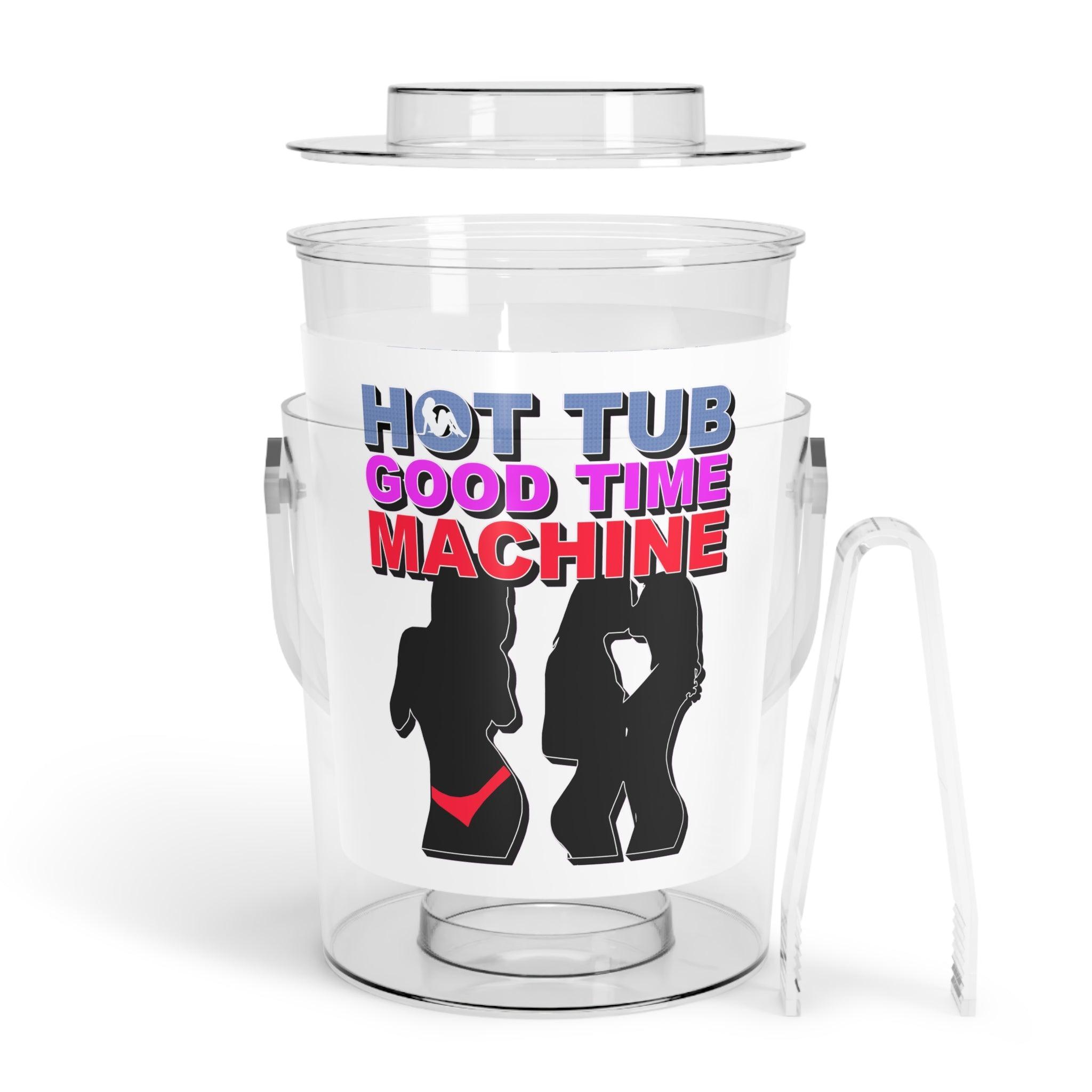 Hot Tub Good Time Machine - Ice Bucket with Tongs - Witty Twisters Fashions