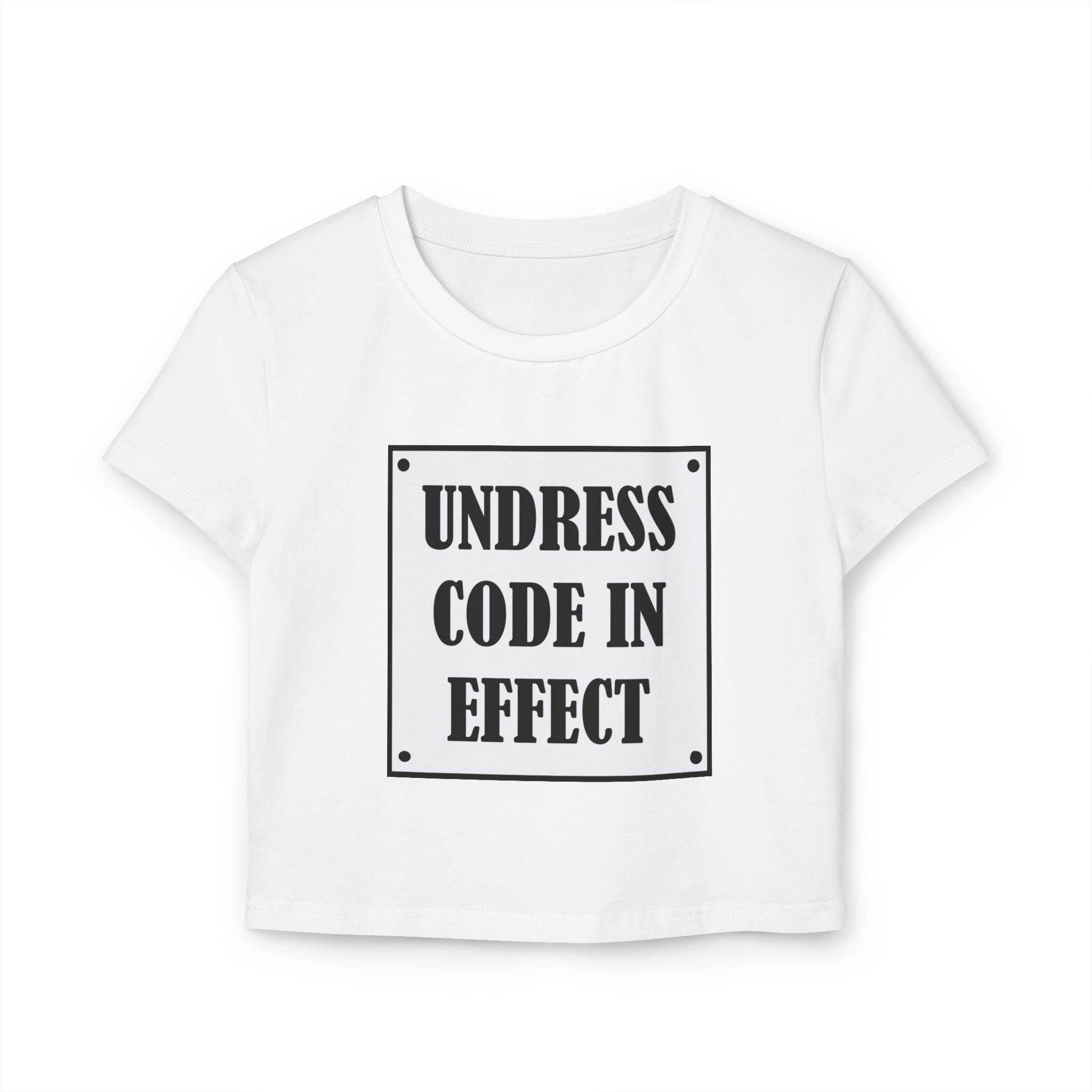 Undress Code In Effect - Women's Baby Tee - Witty Twisters Fashions