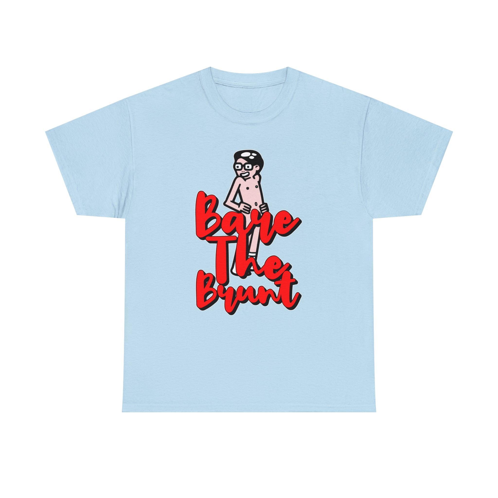 Bare The Brunt - T-Shirt - Witty Twisters Fashions