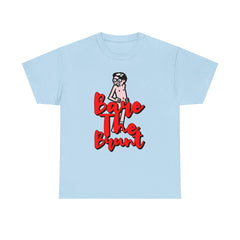 Bare The Brunt - T-Shirt - Witty Twisters Fashions