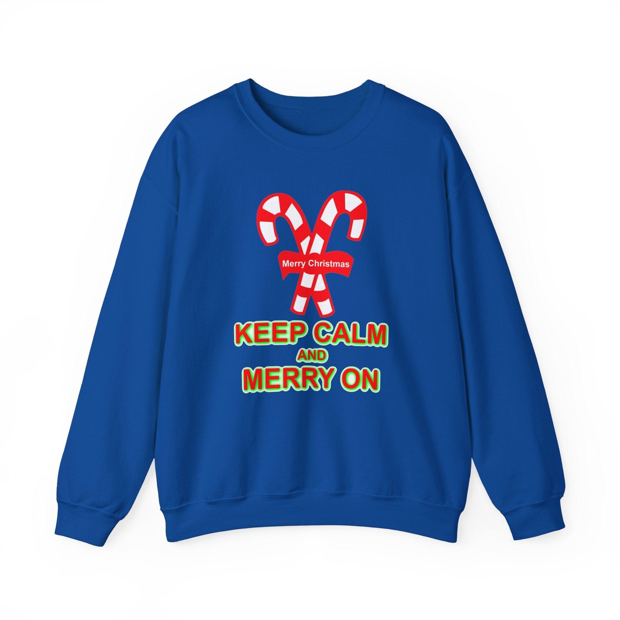 Keep Calm and Merry On - Sweatshirt - Witty Twisters Fashions