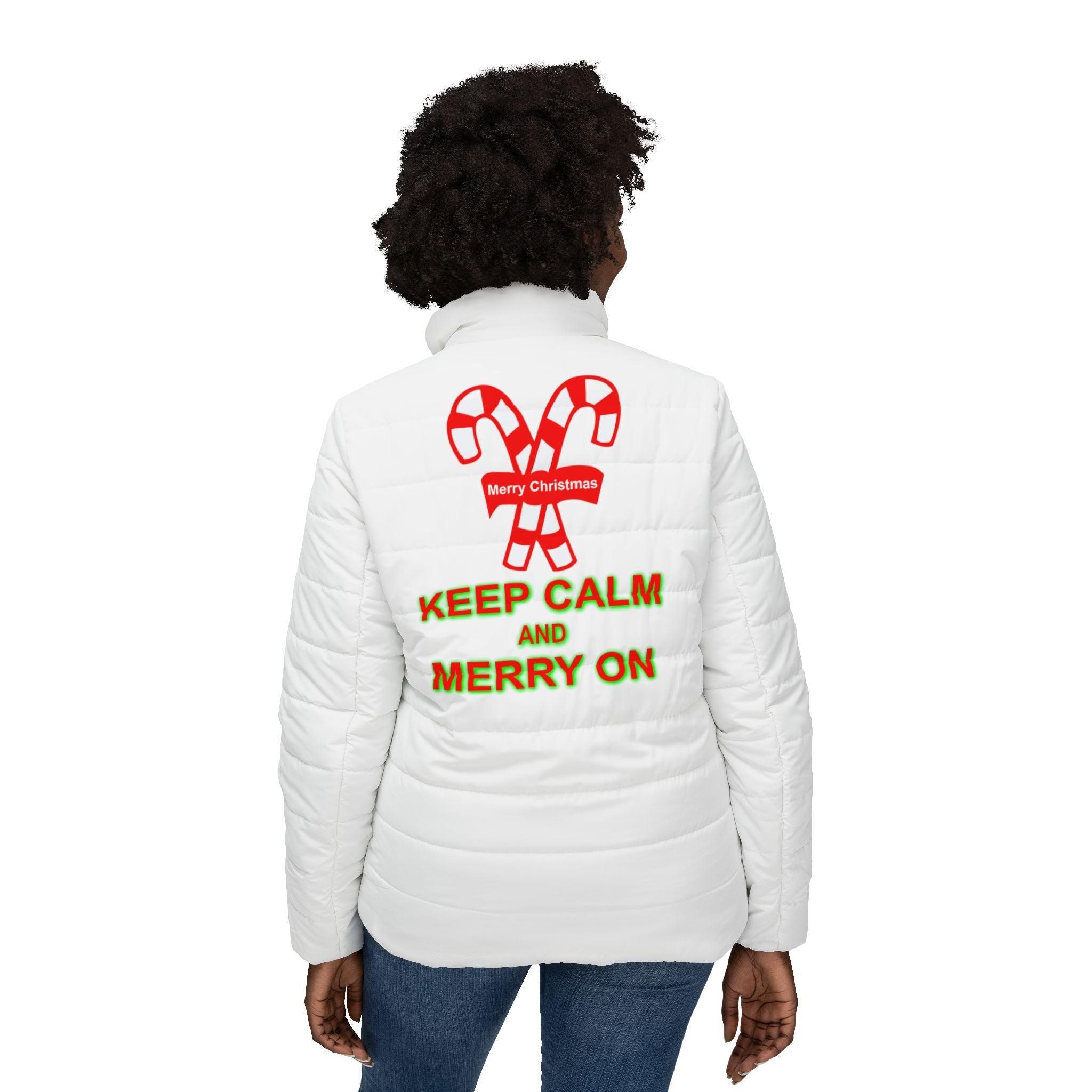 Keep Calm and Merry On - Women’s Puffer Jacket - Witty Twisters Fashions