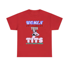 Women Not Flashing Their Tits Is Like A Form Of Torture - T-Shirt - Witty Twisters Fashions
