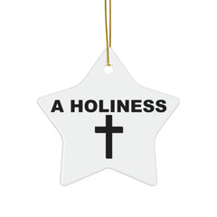 A Holiness - Ceramic Ornaments - Witty Twisters Fashions