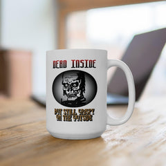 Dead Inside But Still Crispy On The Outside - Ceramic Coffee Mug 11oz, 15oz - Witty Twisters Fashions