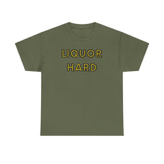 Liquor Hard - T-Shirt - Witty Twisters Fashions