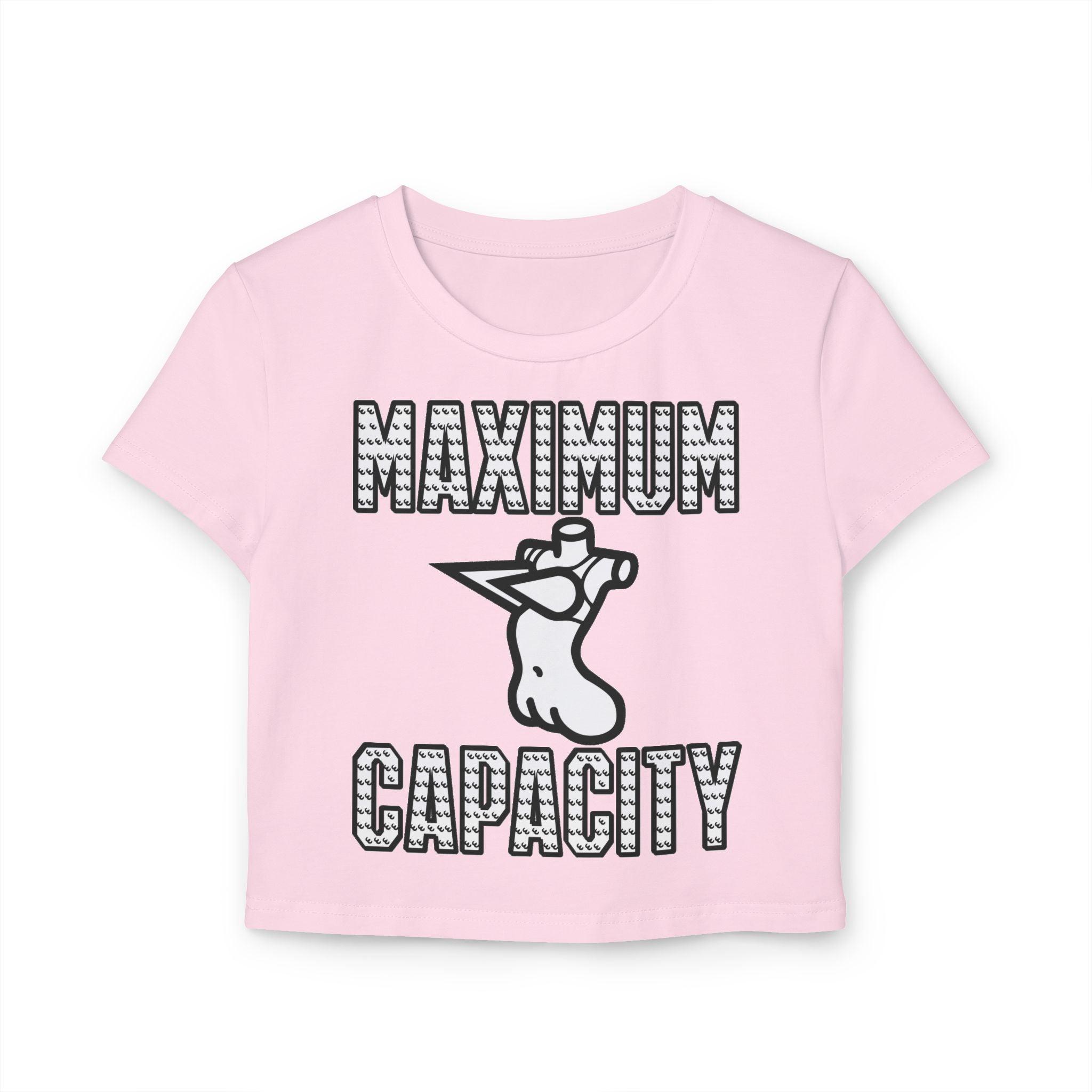 Maximum Capacity - Women's Baby Tee - Witty Twisters Fashions