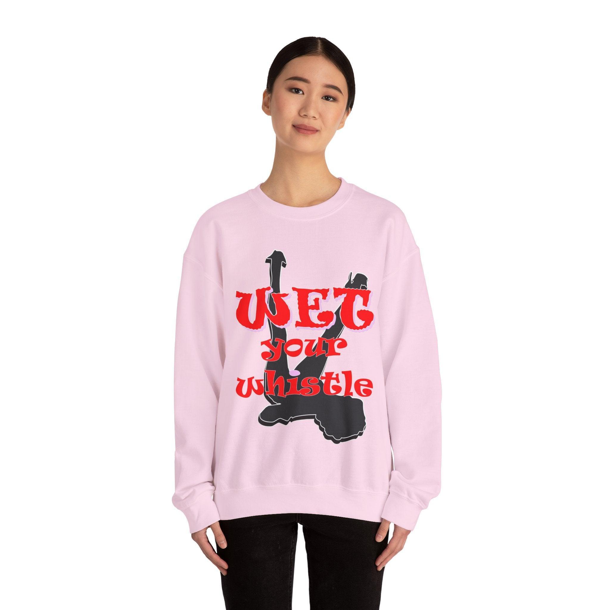 Wet Your Whistle - Sweatshirt - Witty Twisters Fashions