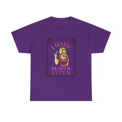 I have beaver fever - Woman - T-Shirt - Witty Twisters Fashions