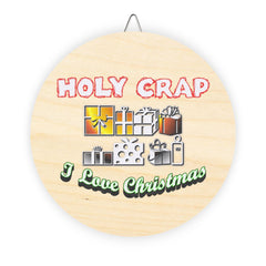 Holy Crap I Love Christmas - Wood Sign - Witty Twisters Fashions