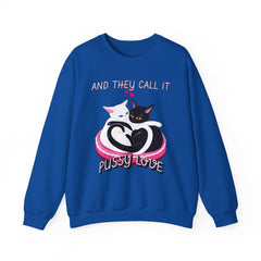 And they call it pussy love - Sweatshirt - Witty Twisters Fashions