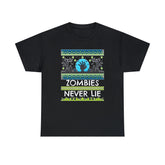 Zombies Never Lie - T-Shirt - Witty Twisters Fashions