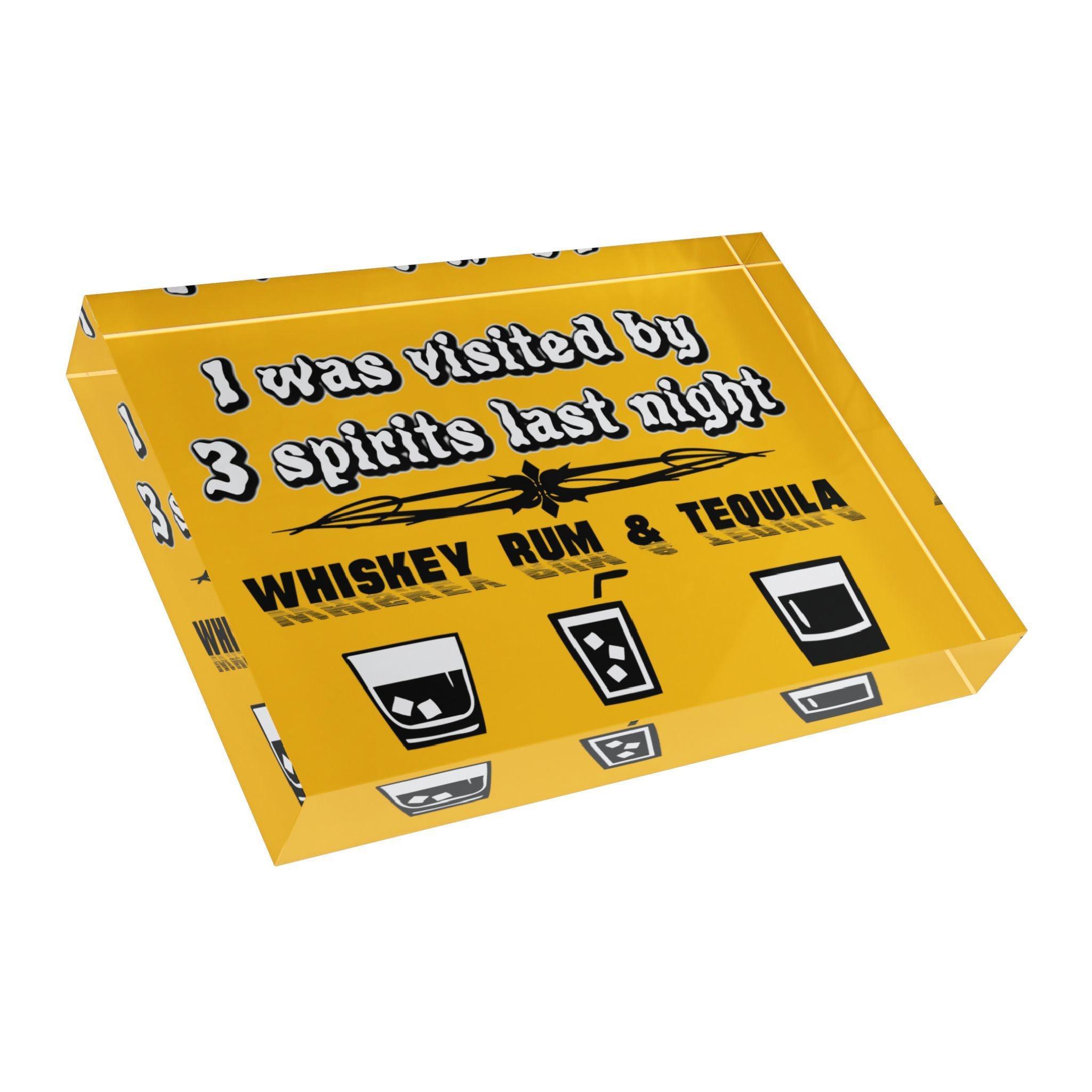 I was visited by 3 spirits last night Whiskey Rum and Tequila - Photo Block - Witty Twisters Fashions