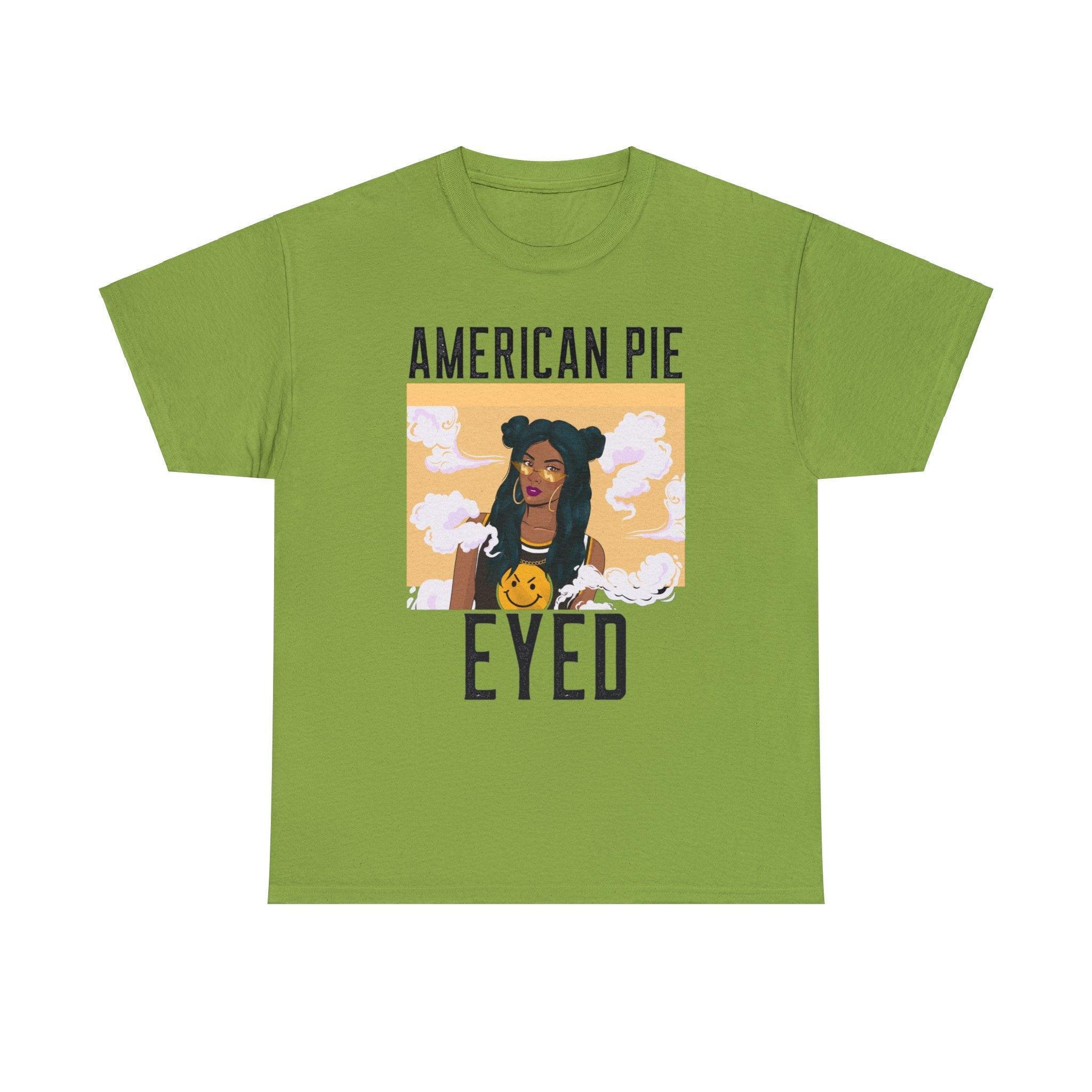 American Pie Eyed - T-Shirt - Witty Twisters Fashions