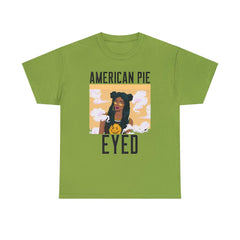 American Pie Eyed - T-Shirt - Witty Twisters Fashions