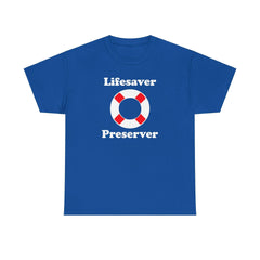 Lifesaver Preserver - T-Shirt - Witty Twisters Fashions