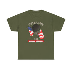 Veterans Not Animal Doctors - T-Shirt - Witty Twisters Fashions