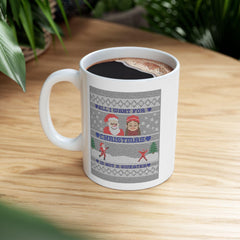 All I want for Christmas is not a sweater - Ceramic Coffee Mug 11oz, 15oz - Witty Twisters Fashions