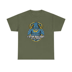 I stop bullshit in its tracks - T-Shirt - Witty Twisters Fashions