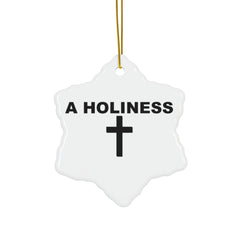 A Holiness - Ceramic Ornaments - Witty Twisters Fashions